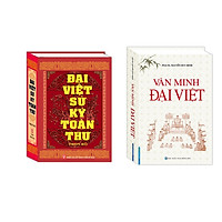 Combo Đại Việt sử ký toàn thư (bìa cứng) , Văn Minh Đại Việt (bìa cứng)