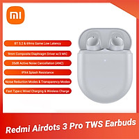 Tai nghe Xiaomi Redmi AirDots 3 Pro BT5.2TWS W/35dB ANC/69ms chế độ trễ thấp/trong suốt hỗ trợ sạc không dây IPX4