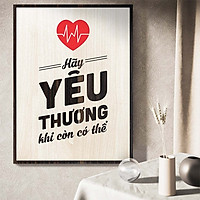 Tranh châm ngôn về tình yêu TBIG091: Hãy yêu thương khi còn có thể