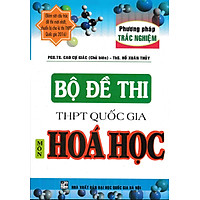 Bộ Để Thi THPT Quốc Gia Môn Hóa Học (Tái Bản)