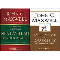 Combo 2 Cuốn: Để Trở Thành Nhà Lãnh Đạo Quần Chúng Xuất Sắc + Lãnh Đạo Giỏi Hỏi Câu Hỏi Hay