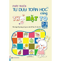 Phát Triển Tư Duy Toán Học Cùng Thỏ Mặt To – Rèn Luyện Kỹ Năng Xử Lý Các Vấn Đề Thực Tế C