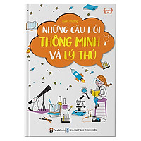 Những Câu Hỏi Thông Minh Và Lý Thú