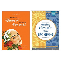 Combo Sách Kỹ Năng Sống Hay: Không Tự Khinh Bỉ Không Tự Phí Hoài + Cân Bằng Cảm Xúc, Cả Lúc Bão Giông (Tặng Kèm Bookmark Happy Life)