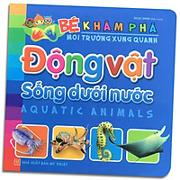 Sách: Bé Khám Phá Môi Trường Xung Quanh - Động Vật Sống Dưới Nước - TSMN