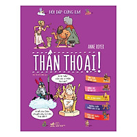 Hỏi Đáp Cùng Em – Thần Thoại