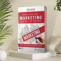 Những Chiến Lược Marketing Tạo Ra Lợi Nhuận
