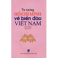 Tư tưởng Hồ Chí Minh về biển đảo Việt Nam