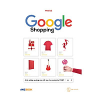 Google Shopping – Giải pháp quảng cáo tối ưu cho website TMĐT