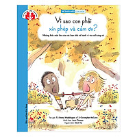 Để Thấu Hiểu Con Hơn : Vì Sao Con Phải Xin Phép Và Cảm Ơn