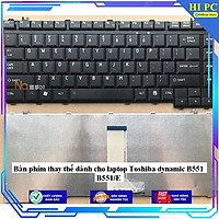 Bàn phím thay thế dành cho laptop Toshiba dynamic B551 B551/E - Hàng Nhập Khẩu 