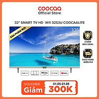 Smart TV HD Coocaa 32 Inch Wifi - Model 32S3U - Hàng chính hãng