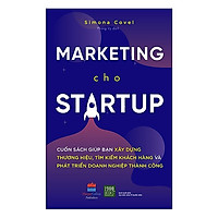 Cuốn Sách Đồng Hành Cùng Thành Công Của Công Ty Khởi Nghiệp Của Bạn: Marketing Cho Startup
