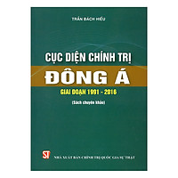 Cục Diện Chính Trị Đông Á Giai Đoạn 1991- 2016