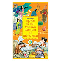 Truyện Cổ Tích Việt Nam Dành Cho Bé Thông Minh (Tái Bản 2019)