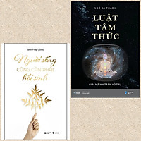 Combo 2 cuốn: Người Sống Cũng Phải Hồi Sinh + Luật Tâm Thức - Giải Mã Ma Trận Vũ Trụ