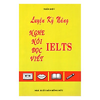 Luyện Kĩ Năng Nghe Nói Đọc Viết IELTS