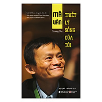 Mã Vân - Triết Lý Sống Của Tôi (Tái Bản 2019)
