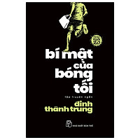 Bí Mật Của Bóng Tối - Văn Học Tuổi 20