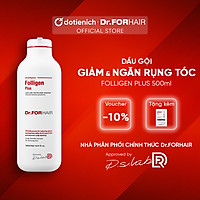 Dầu gội giảm rụng tóc Dr ForHair phục hồi hư tổn nang chân tóc và kích thích mọc tóc - Dr For Hair/Dr.ForHair Folligen Plus Shampoo 500ml