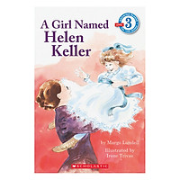 Scholastic Reader Level 3: Girl Named Helen Keller