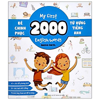 Bé Chinh Phục 2000 Từ Vựng Tiếng Anh - My First 2000 English Words