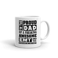 Cốc Sứ Cao Cấp In Họa Tiết I am the proud dad of a freaking awesome emt and yes he bought me this shirt