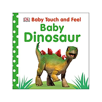 DK Baby Dinosaur (Series Baby Touch And Feel)