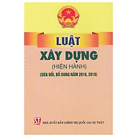 Luật Xây Dựng (Hiện Hành) (Sửa Đổi, Bổ Sung Năm 2016, 2018)