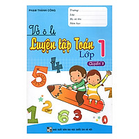 Vở Ô Li Luyện Tập Toán Lớp 1 (Quyển 1)