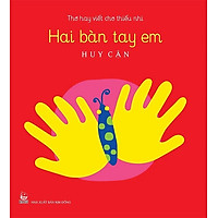 Sách - Thơ hay viết cho thiếu nhi - HAI BÀN TAY EM (sách kỉ niệm 65 năm thành lập NXB Kim Đồng)