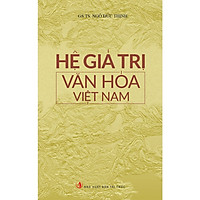 Hệ Giá Trị Văn Hóa Việt Nam