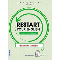 Sách Restart Your English - Traveling Abroad - Yêu Lại Tiếng Anh Từ Đầu