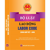 Bộ Luật Lao Động – Labor Code (song ngữ Việt – Anh)
