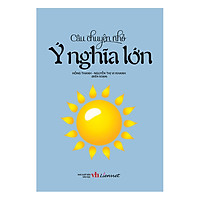 Câu Chuyện Nhỏ – Ý Nghĩa Lớn