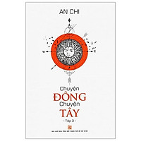 Chuyện Đông Chuyện Tây – Tập 3 (Tái Bản 2019)