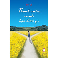 Thanh xuân mình học được gì