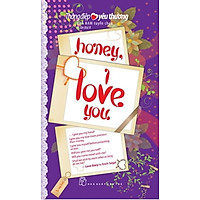 Thông Điệp Yêu Thương – Honey, I Love You