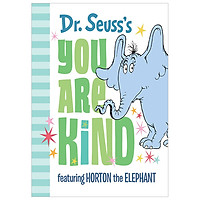 Dr. Seuss’s You Are Kind