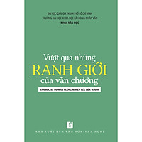 Vượt qua những ranh giới của văn chương: Văn học so sánh và hướng nghiên cứu liên ngành</