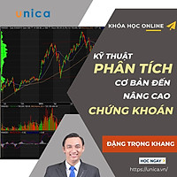 Khóa học KINH DOANH - Phân tích kỹ thuật Căn bản đến Nâng cao trong đầu tư chứng khoán UNICA.VN