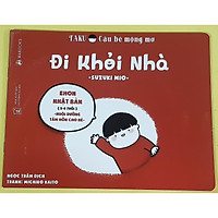 Sách Cho Bé Ehon Taku Cậu Bé Mộng Mơ - Đi Khỏi Nhà
