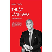 Bryan Tracy -Thuật lãnh đạo