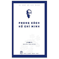Di Sản Hồ Chí Minh – Phong Cách Hồ Chí Minh (Tái Bản 2019)