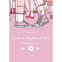 Sách - Em Xấu Vừa Đúng Kiểu Anh Thích ( tặng kèm Bookmark Thiết Kế )