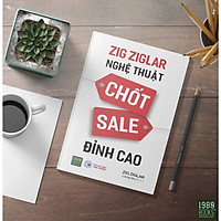 Nghệ Thuật Chốt Sale Đỉnh Cao - BÍ QUYẾT GIÚP BẠN CHỐT SALE ĐỈNH CAO