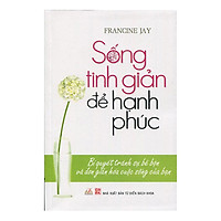 Sống tinh giản để hạnh phúc