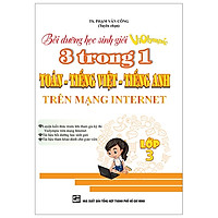 Bồi Dưỡng Học Sinh Giỏi Violympic 3 Trong 1: Toán – Tiếng Việt – Tiếng Anh Trên Mạng Inte