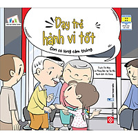 Dạy Trẻ Hành Vi Tốt - Con Có Lòng Cảm Thông