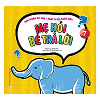 Mẹ Hỏi Bé Trả Lời – Quyển 7